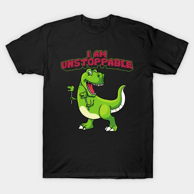 I Am Unstoppable TRex Funny Short Dinosaur Arms T-Shirt by theperfectpresents